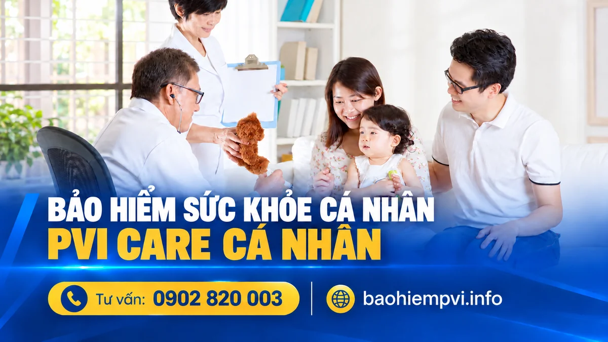 Bảo hiểm sức khỏe PVI Care cá nhân là gì?